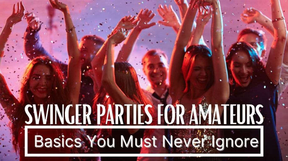 Nearby Swinger Parties For Amateurs