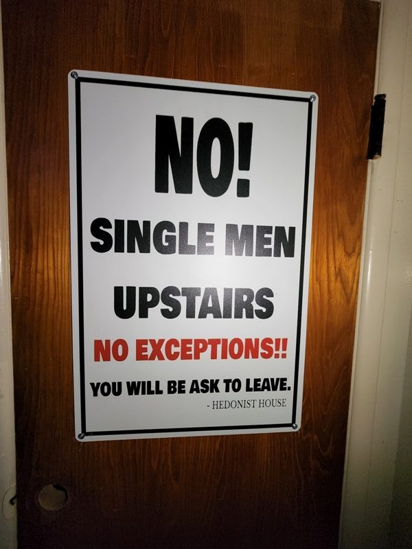 NO SINGLE MEN UPSTAIRS NO EXCEPTIONS!! (SIGN)
